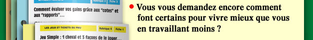Vous vous demandez encore comment font certains pour vivre mieux que vous en travaillant moins ?